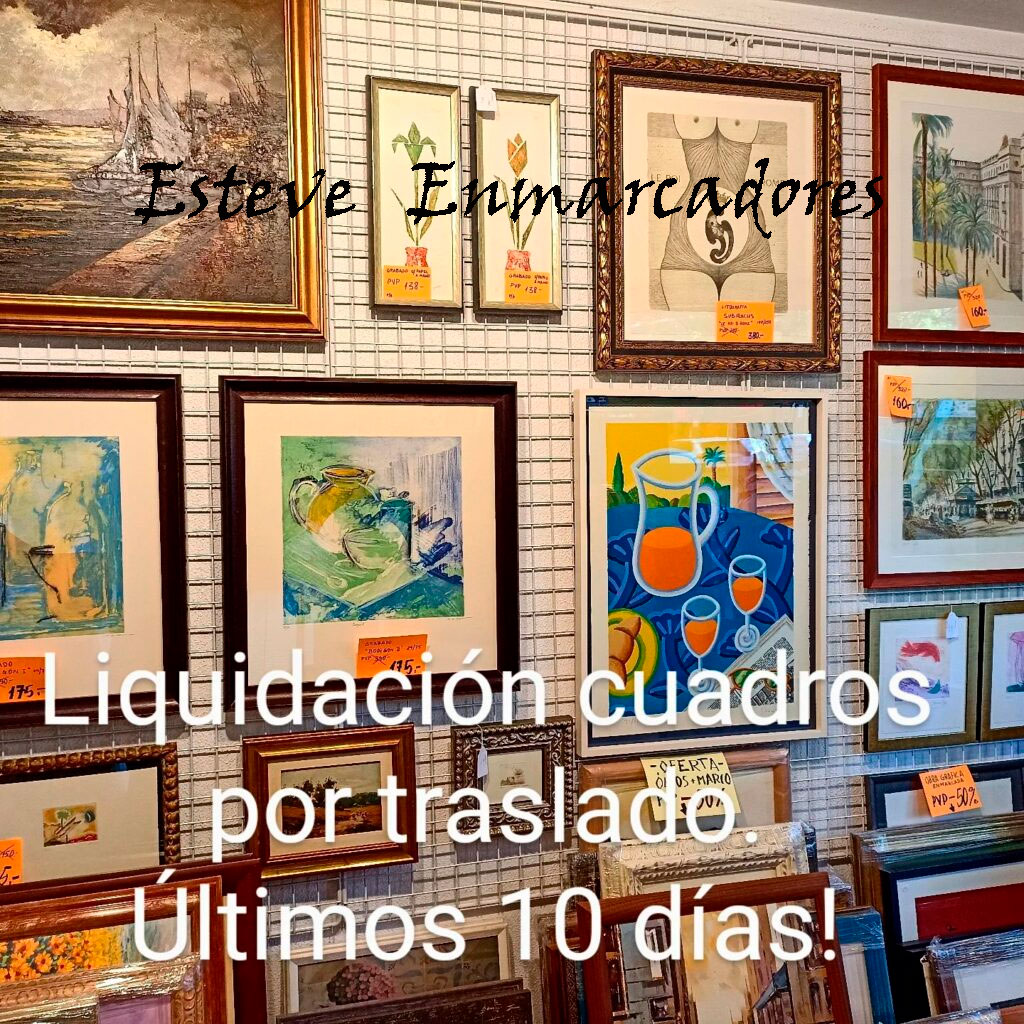 Liquidación de cuadros. Últimos 10 días